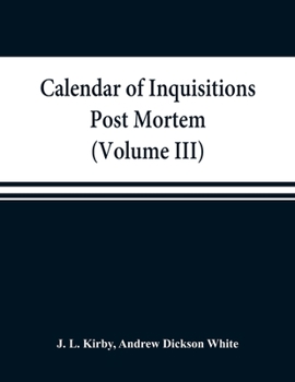 Paperback Calendar of inquisitions post mortem and other analogous documents preserved in the Public Record Office (Volume III) Edward I. Book