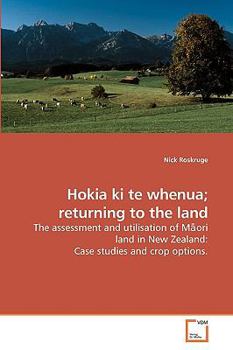 Paperback Hokia ki te whenua; returning to the land Book