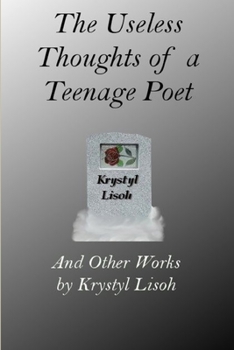 Paperback The Useless Thoughts of a Teenage Poet Book