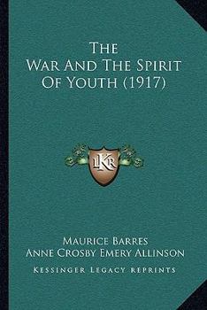Paperback The War And The Spirit Of Youth (1917) Book