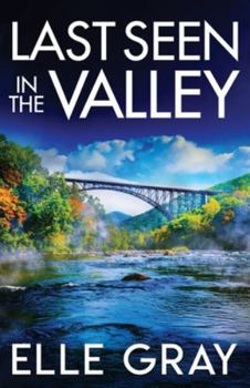 Last Seen in the Valley (A Sapphire Valley Mystery)