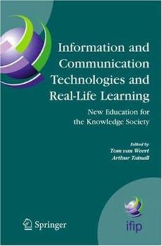 Hardcover Information and Communication Technologies and Real-Life Learning: New Education for the Knowledge Society Book