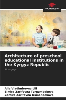 Architecture of preschool educational institutions in the Kyrgyz Republic