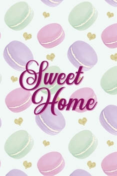 Sweet Home: All Purpose 6x9 Blank Lined Notebook Journal Way Better Than A Card Trendy Unique Gift Gold Hearts Macaron