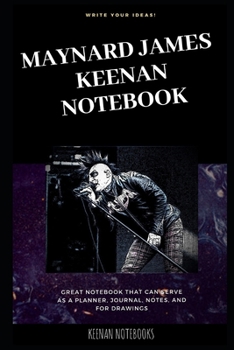 Paperback Maynard James Keenan Notebook: Great Notebook for School or as a Diary, Lined With More than 100 Pages. Notebook that can serve as a Planner, Journal Book