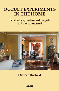 Paperback Occult Experiments in the Home: Personal Explorations of Magick and the Paranormal Book