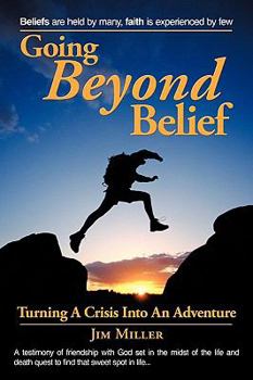 Paperback Going Beyond Belief: Live the Adventure Book