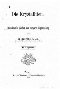 Paperback Die krystalliten, mikroskopische studien über verzögerte krystallbildung [German] Book