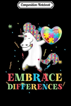 Composition Notebook: Embrace Differences Autism Awareness Unicorn Dabbing  Journal/Notebook Blank Lined Ruled 6x9 100 Pages