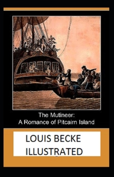 Paperback The Mutineer: A Romance of Pitcairn Island Illustrated Book