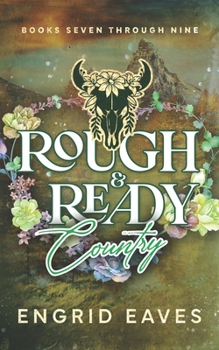 Rough & Ready Country: Books 7-9: Rough & Ready Country