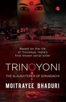 Paperback Trinoyoni: The Slaughterer of Sonagachi Book