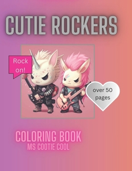 Paperback Cutie Rockers: Cute rock and punk rock characters for you to relieve stress with through coloring. Book