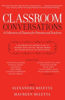 Paperback Classroom Conversations: A Collection of Classics for Parents and Teachers Book