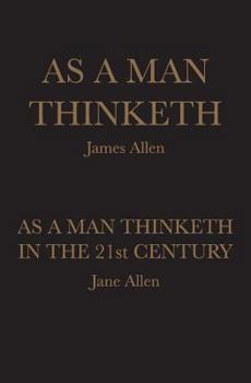 Paperback As A Man Thinketh: As A Man Thinketh in the 21st Century Book