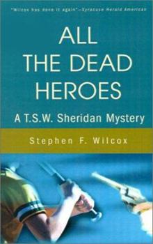 Paperback All the Dead Heroes: A T.S.W. Sheridan Mystery Book