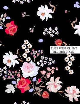 Paperback Therapist Client Record Book: Supervisor & Counselors Reference Guide for Therapists, Managers & Social Work Step by Step Definitive Reference for L Book