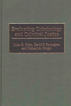 Hardcover Evaluating Criminology and Criminal Justice Book