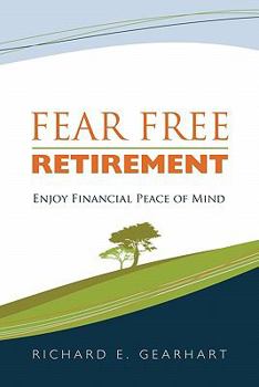 Paperback Fear Free Retirement: Enjoy Financial Peace of Mind Book