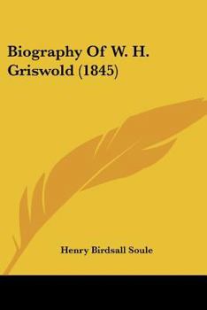 Paperback Biography Of W. H. Griswold (1845) Book