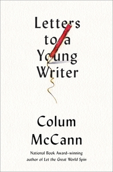 Hardcover Letters to a Young Writer: Some Practical and Philosophical Advice Book