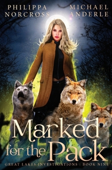 Paperback Marked for the Pack: Great Lakes Investigations Book 9 Book