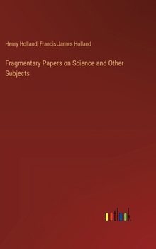 Hardcover Fragmentary Papers on Science and Other Subjects Book