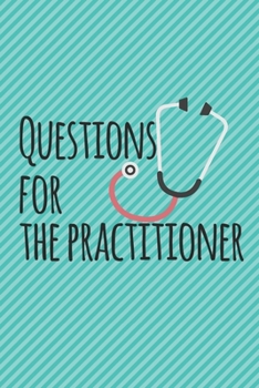 QUESTIONS FOR THE PRACTITIONER