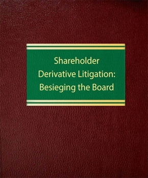 Loose Leaf Shareholder Derivative Litigation: Besieging the Board Book