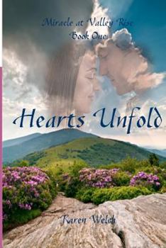 Hearts Unfold - Book #1 of the Miracle at Valley Rise