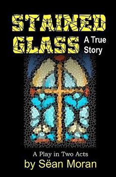 Paperback Stained Glass: A True Story Book