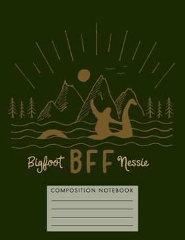 Paperback Bff Bigfoot Nessie Composition Notebook Book