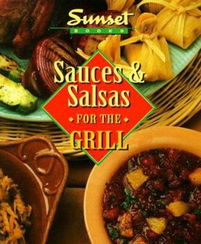 Paperback Sauces & Salsas for the Grill (Sunset Creative Cooking Library) Book
