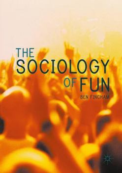 Hardcover The Sociology of Fun Book