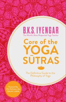 Paperback Core of the Yoga Sutras: The Definitive Guide to the Philosophy of Yoga Book