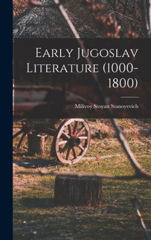Hardcover Early Jugoslav Literature (1000-1800) Book