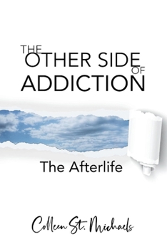 The Other Side of Addiction: The Afterlife