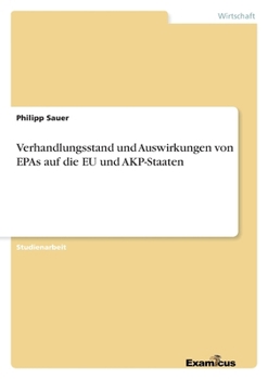 Paperback Verhandlungsstand und Auswirkungen von EPAs auf die EU und AKP-Staaten [German] Book