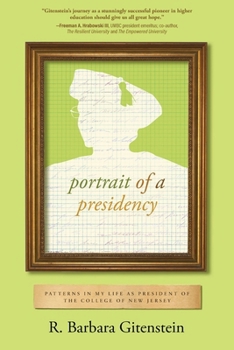 Portrait of a Presidency: Patterns in My Life as President of the College of New Jersey