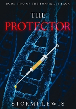 Hardcover The Protector: Book Two of the Sophie Lee Saga Book