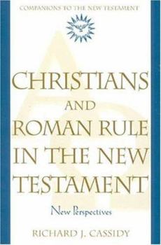 Paperback Christians and Roman Rule in the New Testament: New Perspectives Book