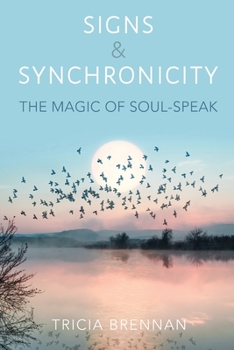 Paperback Signs & Synchronicity: The Magic of Soul-Speak Book