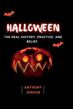 Paperback Halloween: The Real History, Practice and Belief. Book