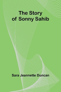 Paperback The Story of Sonny Sahib Book