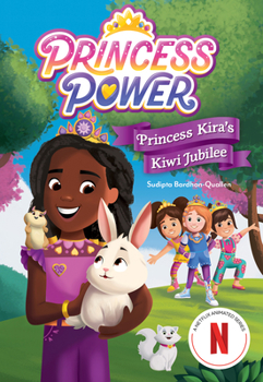 Paperback Princess Kira's Kiwi Jubilee (Princess Power Chapter Book #1) Book