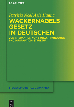 Wackernagels Gesetz Im Deutschen: Zur Interaktion Von Syntax, Phonologie Und Informationsstruktur