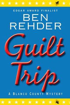 Guilt Trip - Book #4 of the Blanco County Mysteries