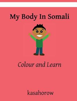 Paperback My Body In Somali: Colour and Learn Book