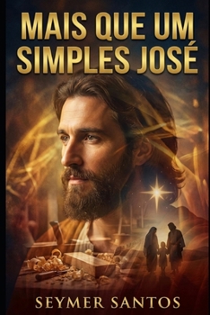 MAIS QUE UM SIMPLES JOSÉ (Portuguese Edition)