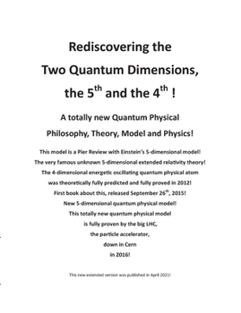 Paperback Rediscovering the Two Quantum Dimensions, the 5th and the 4th dimension! Book